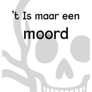 't Is maar een moord